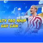 keo penalty tao nhip cuoc gay can 1x